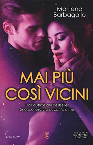 Mai Più Così Vicini
