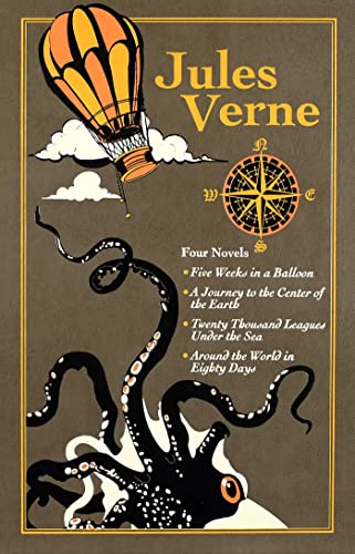 Jules Verne: Four Novels: Five Weeks In A Balloon / A Journey To The Center Of The Earth / Twenty Thousand Leagues Under The Sea / Around The World In