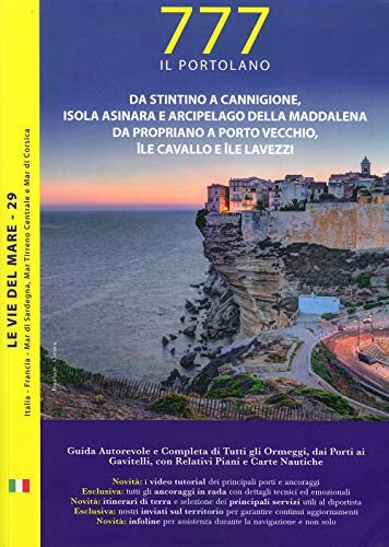 Da Stintino A Cannigione, Isola Asinara E Arcipelago Della Maddalena. Da Propriano A Porto Vecchio, Ile Cavallo E Lavezzi