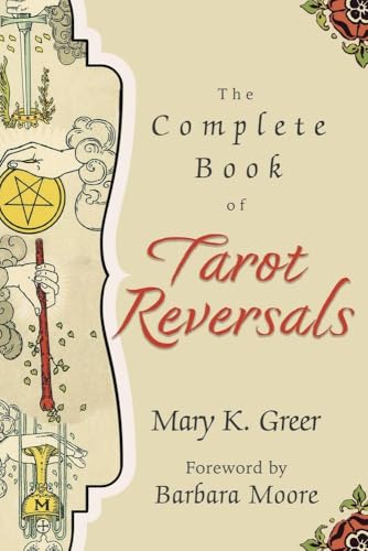 The Complete Book Of Tarot Reversals: 8