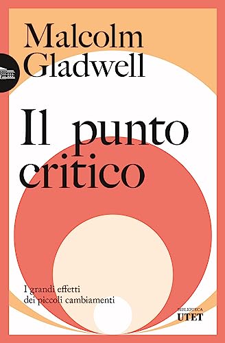 Il Punto Critico. I Grandi Effetti Dei Piccoli Cambiamenti