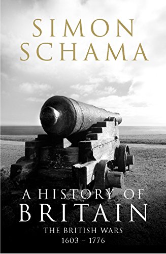 History Of Britain. Volume 2: The British Wars 1603-1776