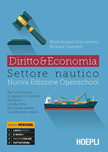 Diritto & Economia Settore Nautico. Per Conduzione Di Apparati E Impianti Marittimi, Conduzione Del Mezzo Navale. Per Gli Ist. Tecnici. Con E-Book. Co