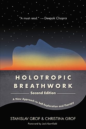 Holotropic Breathwork: A New Approach To Self-Exploration And Therapy