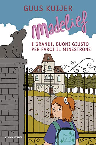 Madelief. I Grandi, Buoni Giusto Per Farci Il Minestrone