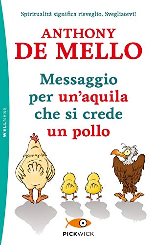 Messaggio Per Un'Aquila Che Si Crede Un Pollo