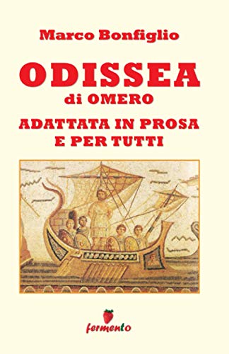 Odissea In Prosa E Per Tutti