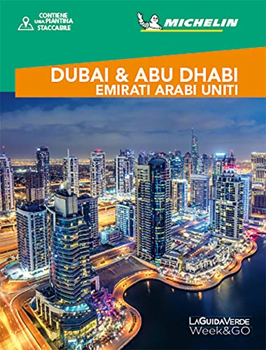 La Guida Michelin Week&Go - Dubai E Abu Dhabi | Guida Turistica Emirati Arabi Uniti | Con Mappa Ripiegabile Dettagliata