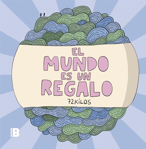 El Mundo Es Un Regalo / The World Is A Gift