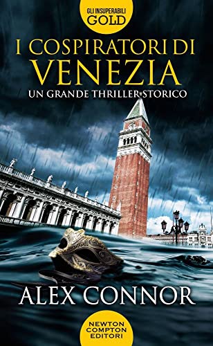 I Cospiratori Di Venezia. I Lupi Di Venezia