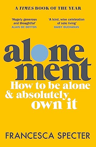 Alonement: How To Be Alone & Absolutely Own It