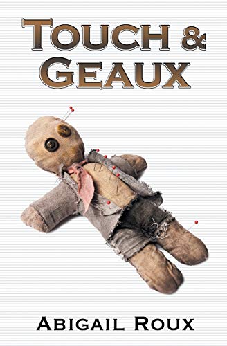 Touch & Geaux: Volume 7