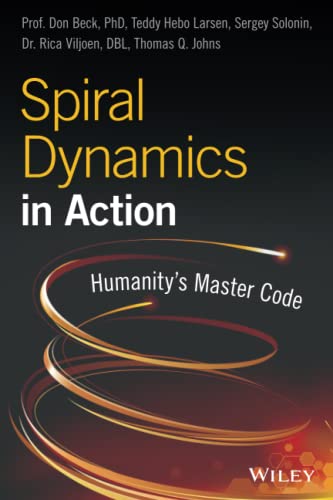 Spiral Dynamics In Action: Humanity'S Master Code