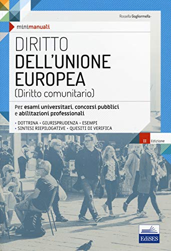 Diritto Dell'Unione Europea. Per Esami Universitari, Concorsi Pubblici E Abilitazioni Professionali. Con Espansione Online