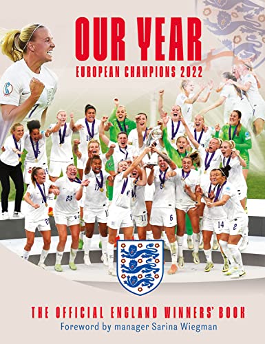 Our Year: European Champions 2022: The Official England Winners Book