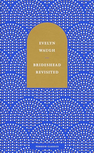Brideshead Revisited: The Sacred And Profane Memories Of Captain Charles Ryder