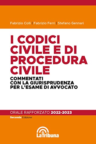 I Codici Civile E Di Procedura Civile Commentati Con La Giurisprudenza Per L'Esame Di Avvocato