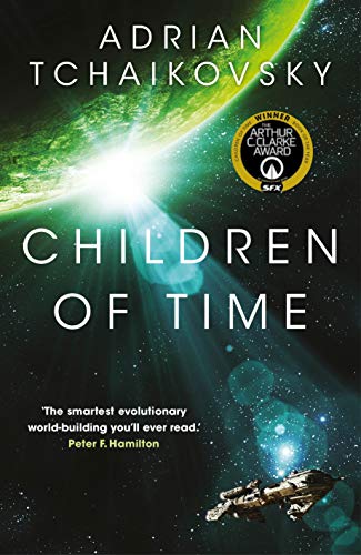 Children Of Time: Winner Of The 2016 Arthur C. Clarke Award [Lingua Inglese]: Adrian Tchaikovsky