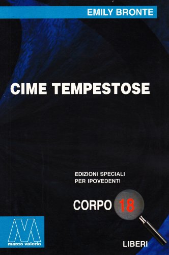 Cime Tempestose. Ediz. Per Ipovedenti