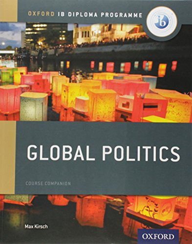 Global Politics Course Book: Oxford Ib Diploma Programme, Course Companion