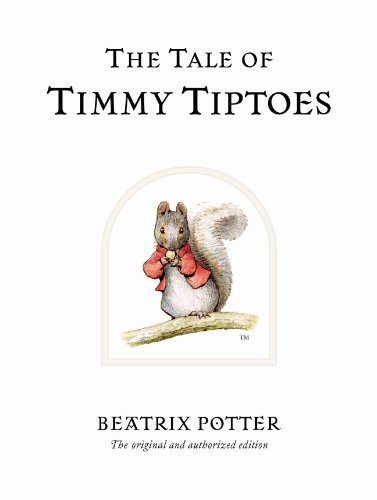 The Tale Of Timmy Tiptoes: The Original And Authorized Edition