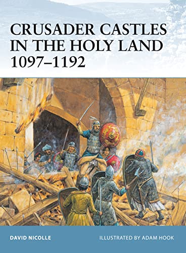 Crusader Castles In The Holy Land 1097-1192: No. 21