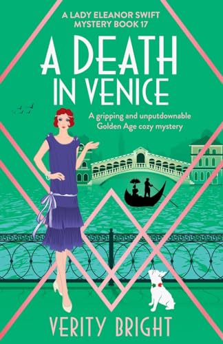 A Death In Venice: A Gripping And Unputdownable Golden Age Cozy Mystery: 17