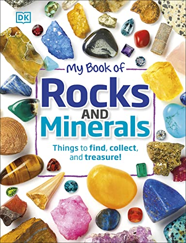 My Book Of Rocks And Minerals: Things To Find, Collect, And Treasure