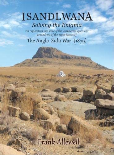 Isandlwana: Solving The Enigma