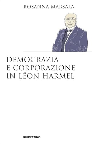 Democrazia E Corporazione In Léon Harmel