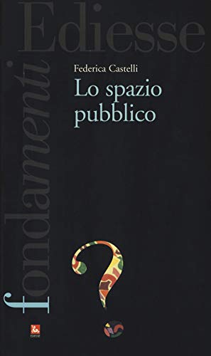 Lo Spazio Pubblico