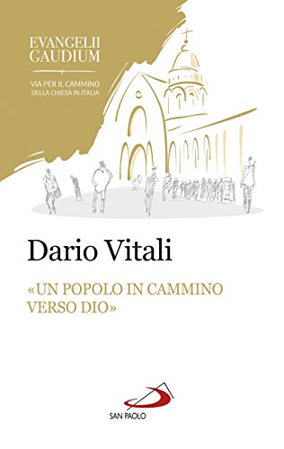 «Un Popolo In Cammino Verso Dio». La Sinodalità In Evangelii Gaudium