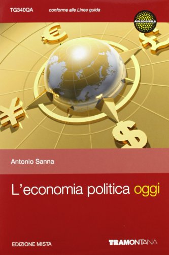 L'Economia Politica Oggi. Per Le Scuole Superiori. Con Espansione Online