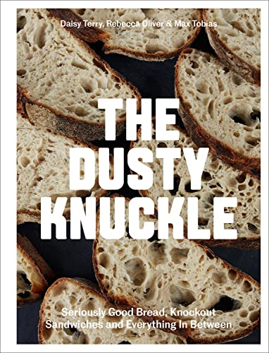 The Dusty Knuckle: Seriously Good Bread, Knockout Sandwiches And Everything In Between