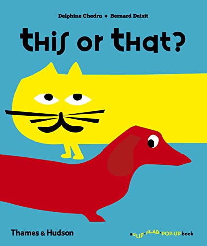 This Or That?: A Flip Flap Pop Up Book: 0