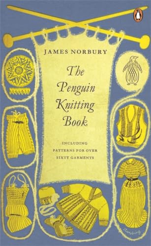 The Penguin Knitting Book: Includes Patterns For Over Sixty Garments