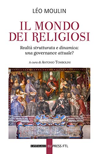 Il Mondo Dei Religiosi. Realtà Strutturata E Dinamica: Una Governace Attuale?