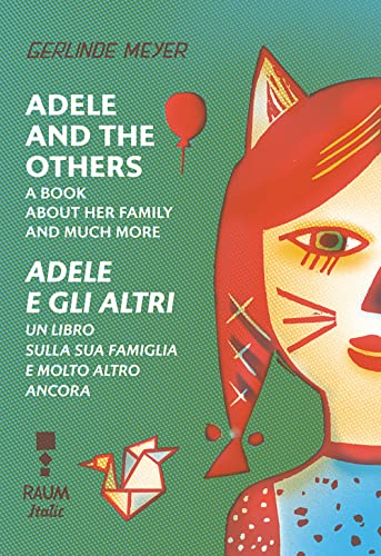 Adele And The Others. A Book About Her Family And Much More-Adele E Gli Altri. Un Libro Sulla Famiglia E Molto Altro Ancora. Ediz. A Colori