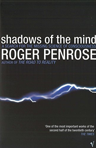 Shadows Of The Mind: A Search For The Missing Science Of Consciousness [Lingua Inglese]