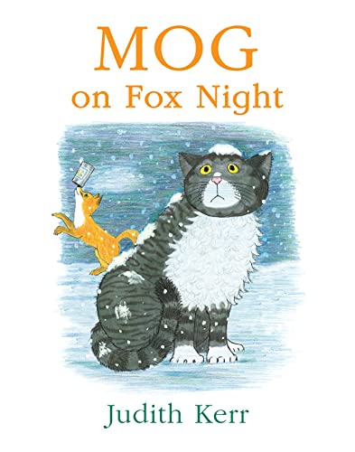 Mog On Fox Night: The Illustrated Adventures Of The Nation’S Favourite Cat, From The Author Of The Tiger Who Came To Tea