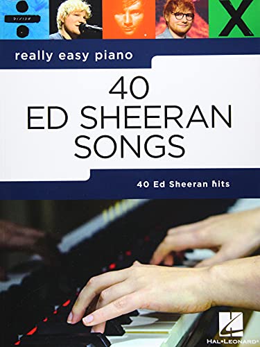 Ed Sheeran - Really Easy Piano: 40 Ed Sheeran Songs