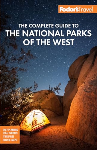 Fodor'S The Complete Guide To The National Parks Of The West: With Banff, Jasper & Waterton Lakes