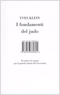 I Fondamenti Del Judo. Il Corpo E Lo Spazio Per Il Grande Artista Del Novecento. Ediz. Illustrata