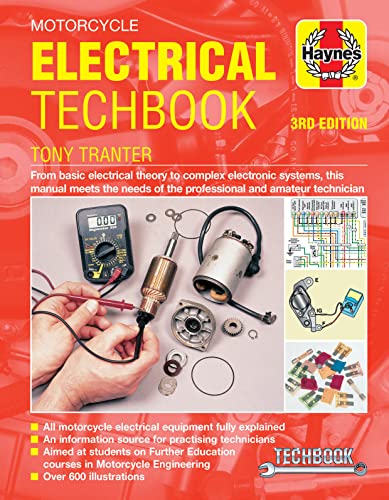Haynes Motorcycle Electrical Techbook: From Basic Electrical Theory To Complex Electronic Systems, This Manual Meets The Needs Of The Professional And