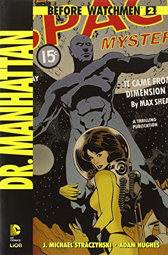 Dr. Manhattan. Before Watchmen (Vol. 2)