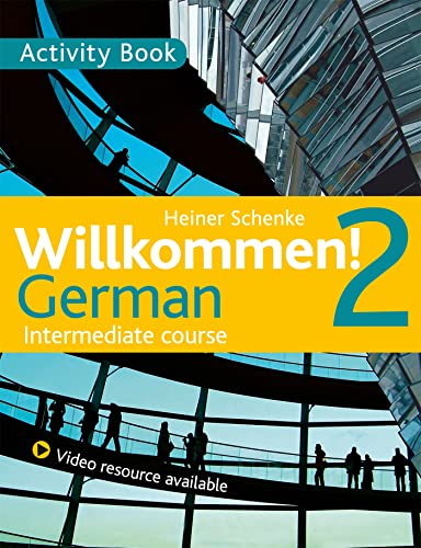 Willkommen! 2: German Intermediate Course: Activity Book