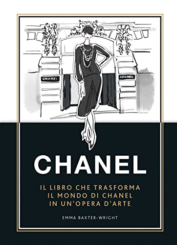 Chanel. Il Libro Che Trasforma Il Mondo Di Chanel In Un'Opera D'Arte. Ediz. A Colori