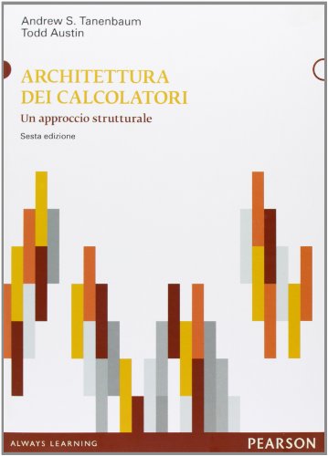 Architettura Dei Calcolatori. Un Approccio Strutturale
