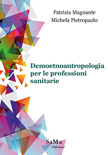 Demoetnoantropologia Per Le Professioni Sanitarie