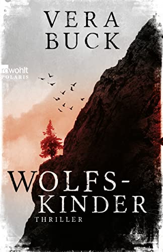 Wolfskinder: Die Thriller-Sensation Aus Deutschland - Nominiert Für Den Glauserpreis 2024!